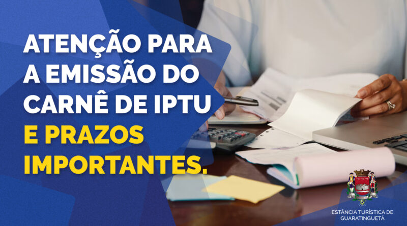 Atenção para a emissão do carnê IPTU 2025